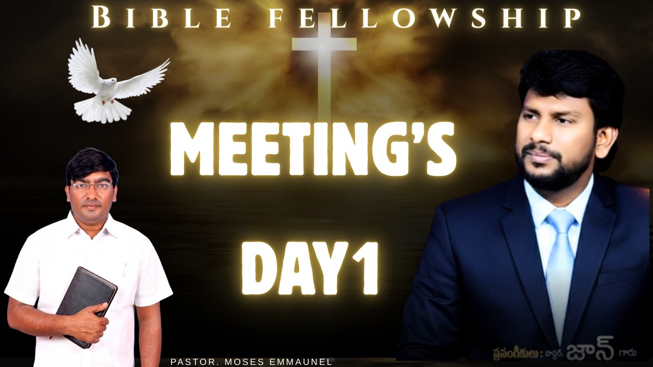 Bible Fellwoship Meetings Day 1