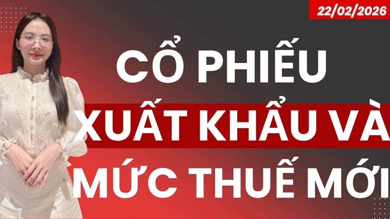 CỔ PHIẾU XUẤT KHẨU VÀ MỨC THUẾ QUAN MỚI