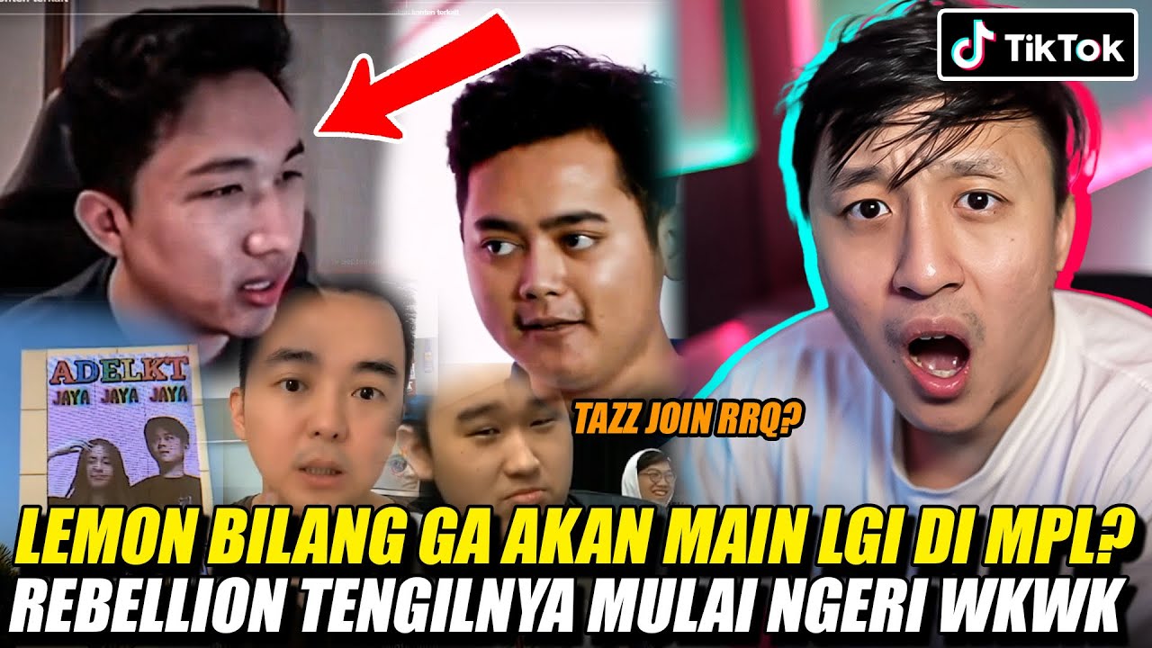 LEMON BILANG GA AKAN MAIN LG DI MPL? REBELLION TENGIL BGT! REACTION TIKTOK MOBILE LEGEND!