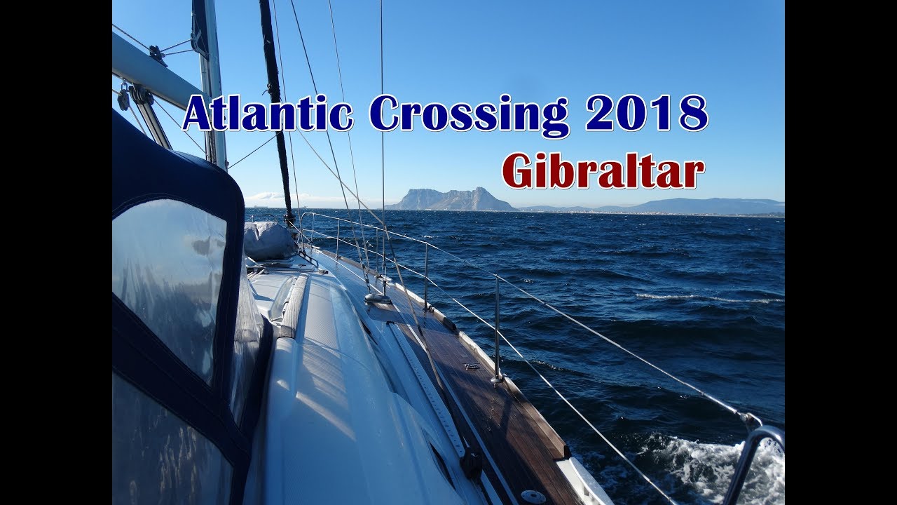 Atlantic crossing 2018 | Gibraltar