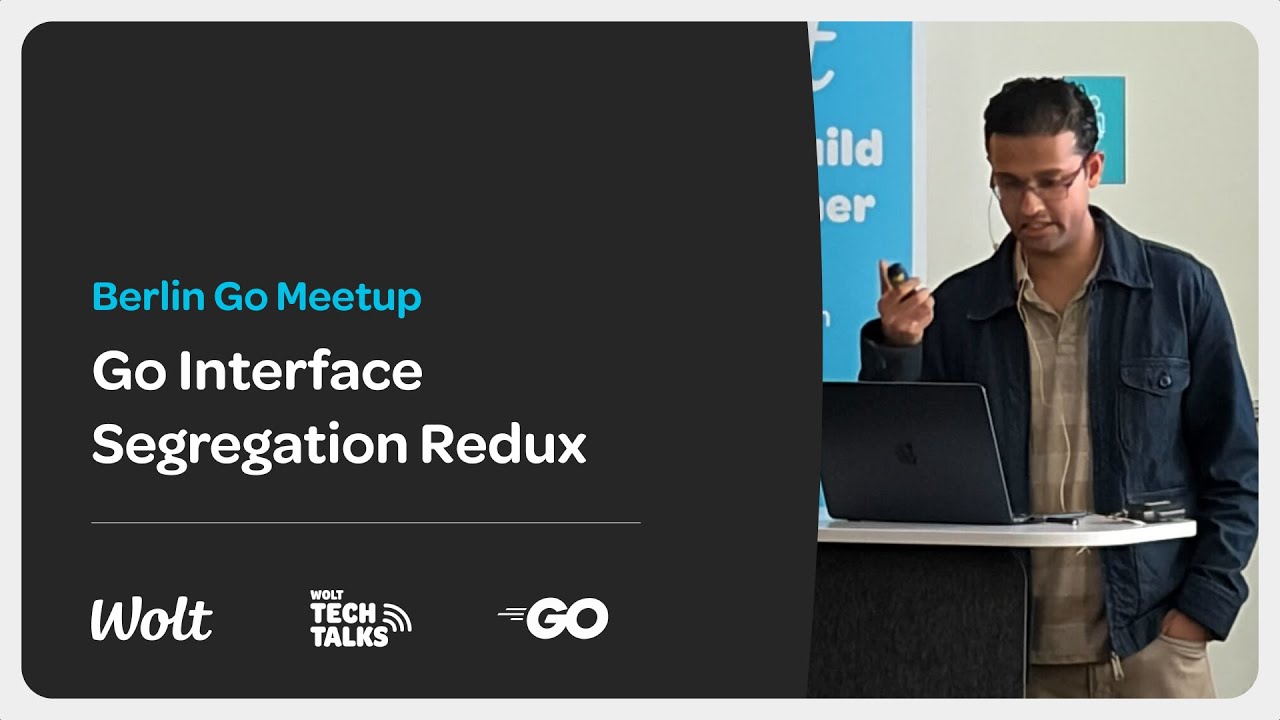 Go Interface Segregation Redux - Go Meetup в Берлине