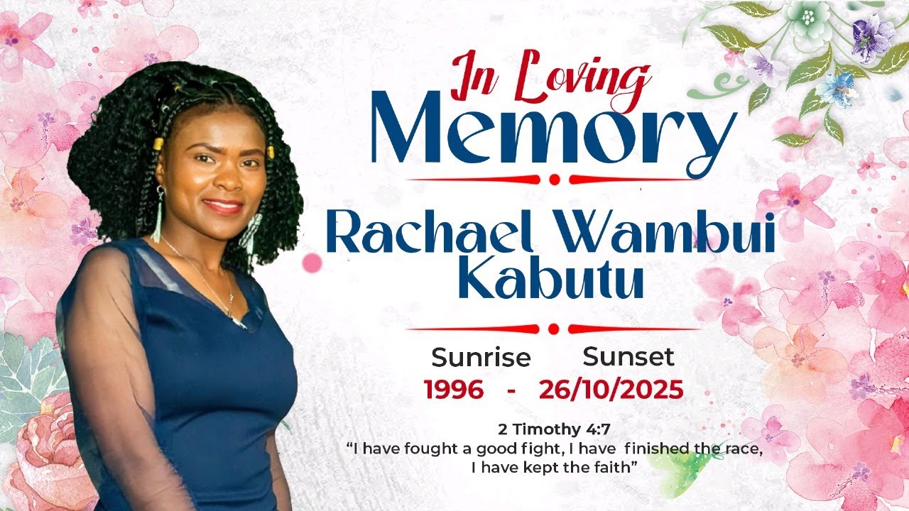 CELEBRATING THE LIFE OF RACHAEL WAMBUI KABUTU