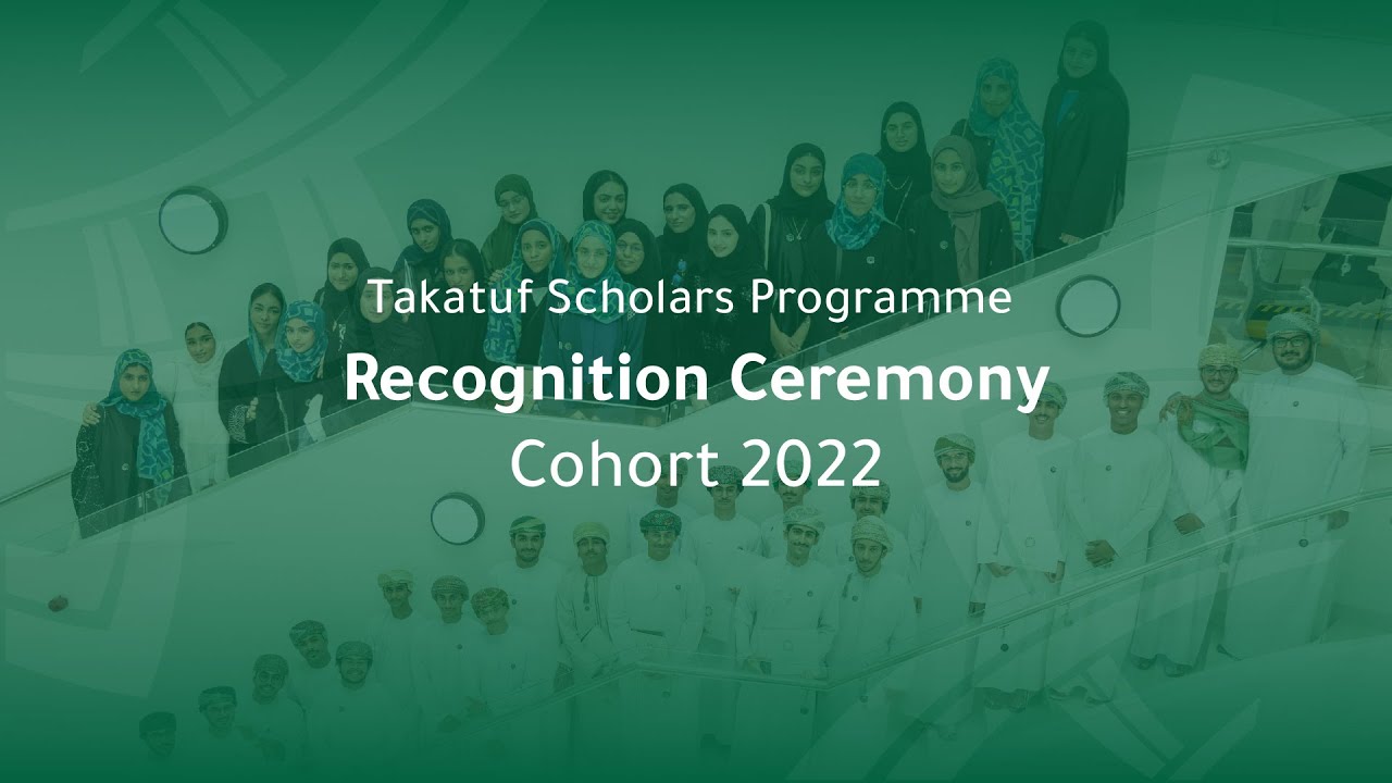 Takatuf Scholars Programme Recognition Ceremony of Cohort 2022