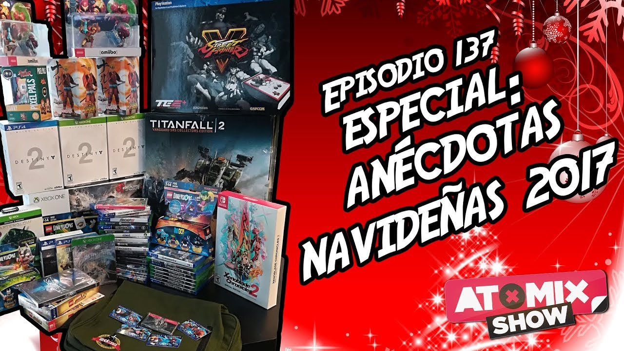 Especial: An&eacute;cdotas Navide&ntilde;as 2017 &ndash; #AtomixShow 137