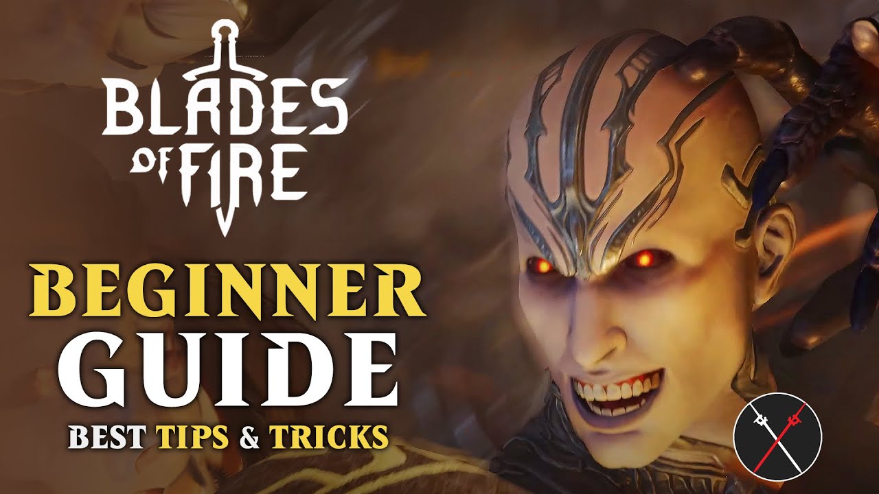 Blades of Fire Gameplay Tips & Tricks - Beginners Guide