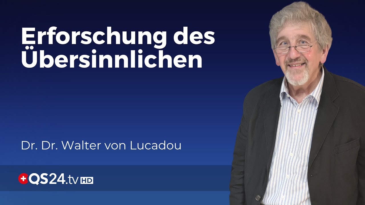 Parapsychologie: Paranormale Forschung und das Leben danach | Dr. Dr. Walter von Lucadou  | QS24