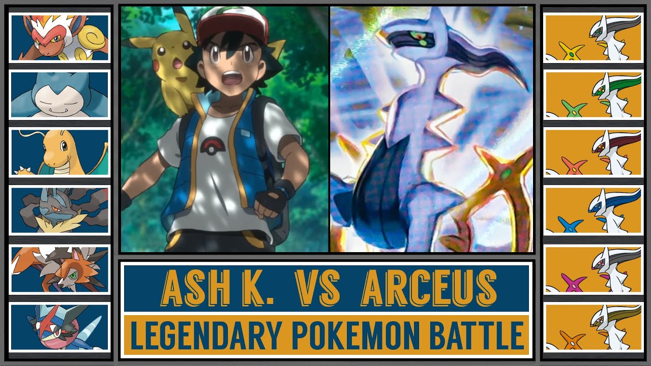 ASH vs ARCEUS | Legendary Pokémon Battle [ASH'S BEST TEAM vs POKÉMON GOD]