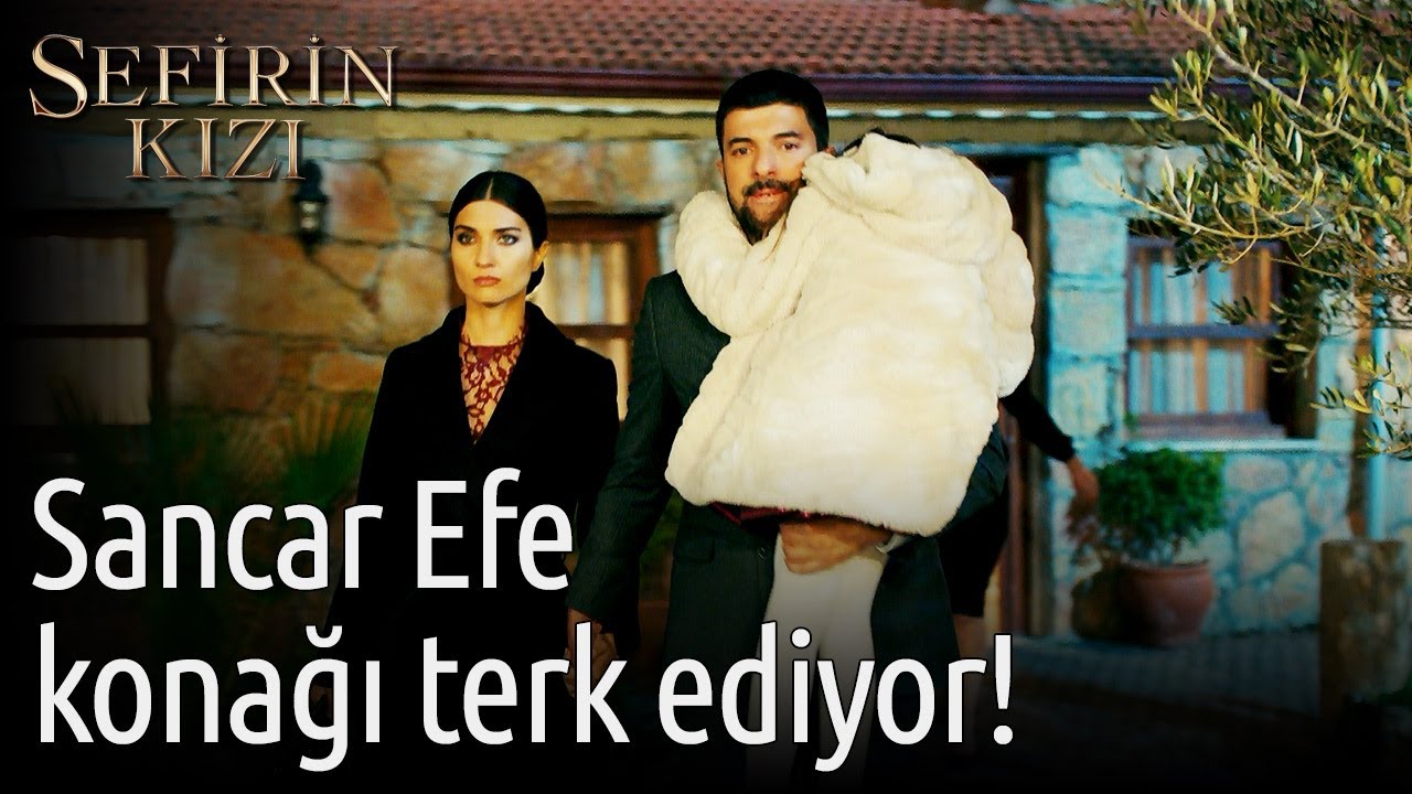 Sefirin Kızı 48. Bölüm - Sancar Efe Konağı Terk Ediyor!