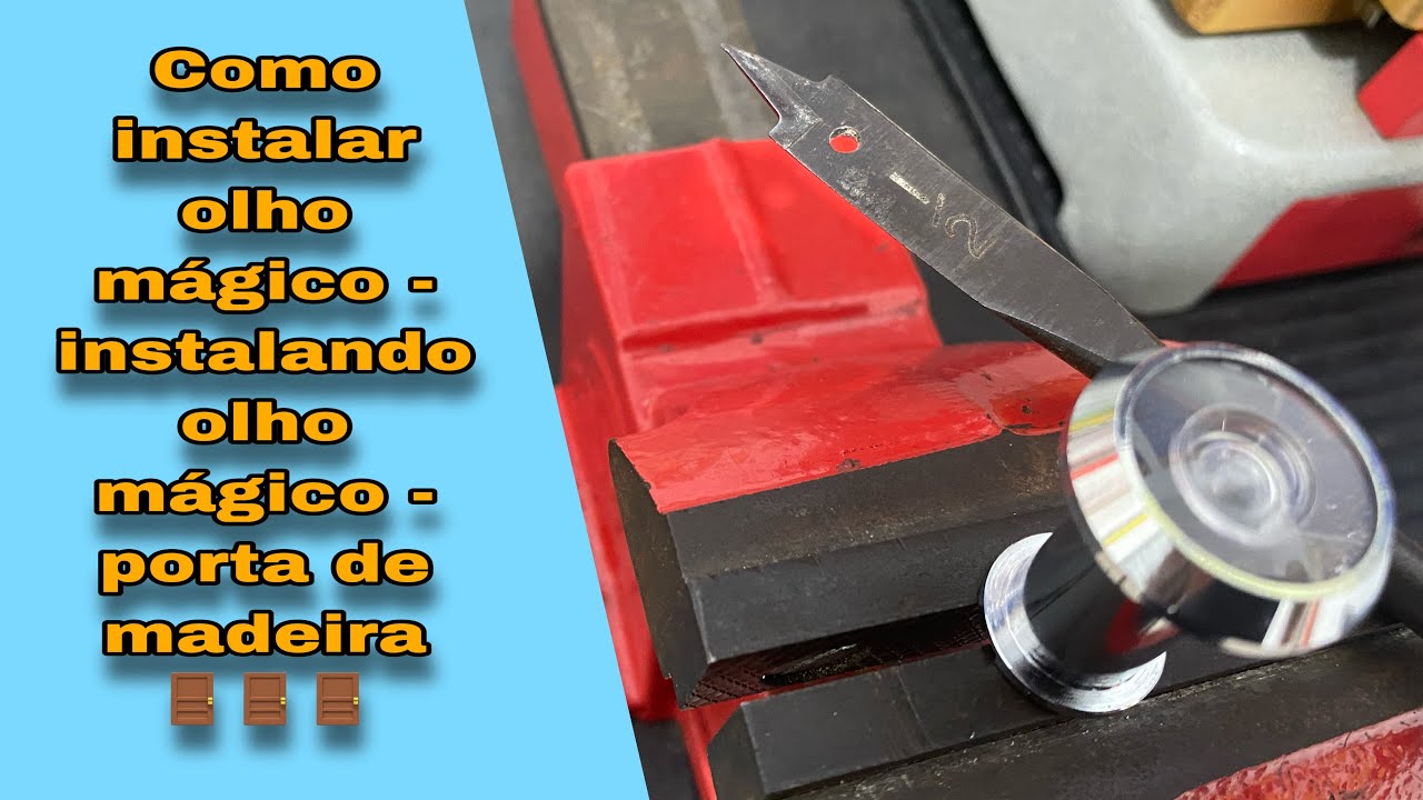 Como instalar olho magico em porta de madeira !!!