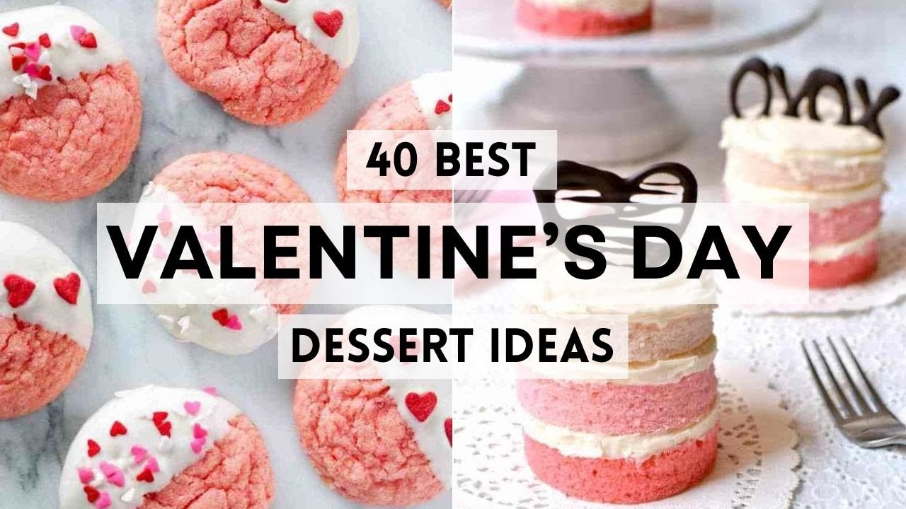 40 Best Valentine&rsquo;s Day Dessert Ideas You Have To Try!