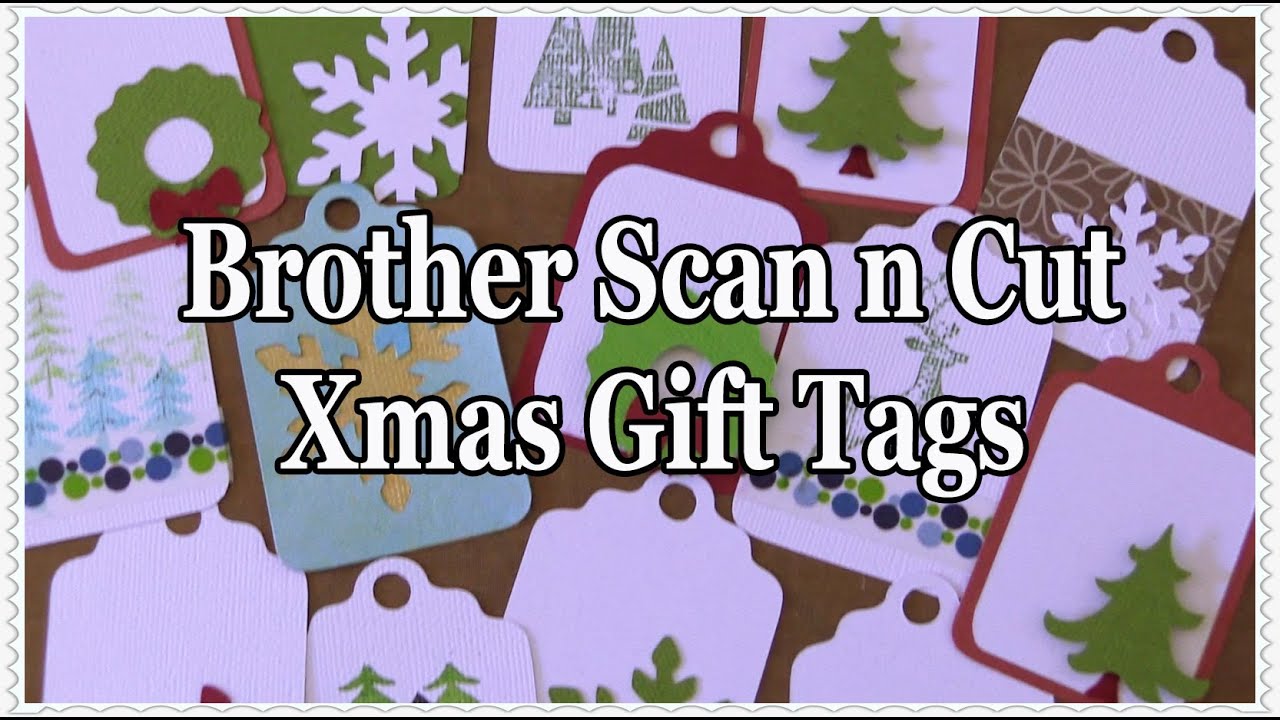 Brother Scan n Cut Tutorial: Christmas Gift Tags Project