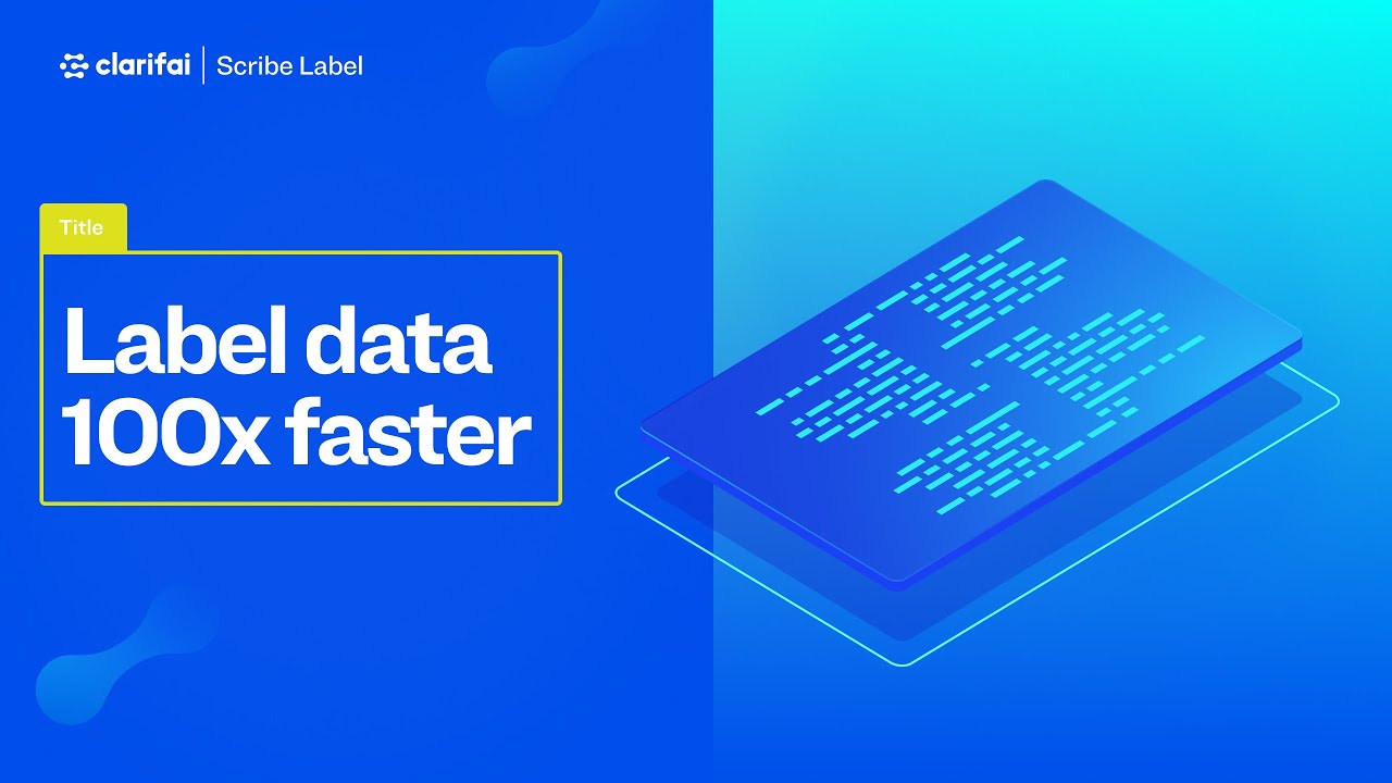 Scribe Labeler | Label Data 100x Faster | Clarifai