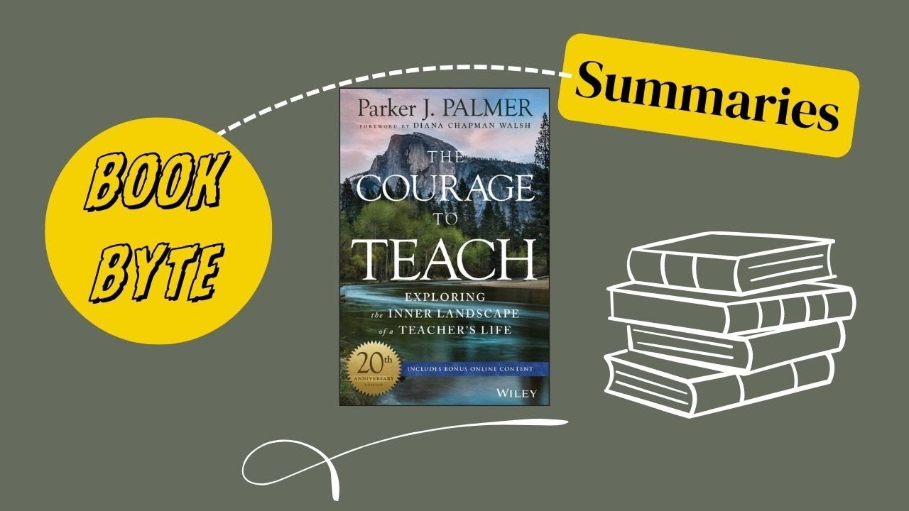 The Courage to Teach by Parker Palmer | Book Summary & Key Lessons for Educators