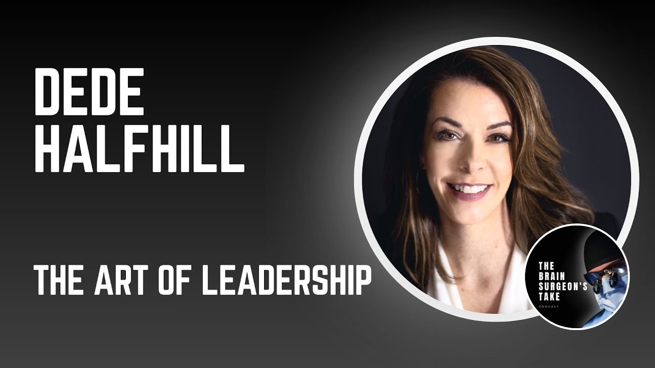 Dede Halfhill - The Art of Leadership
