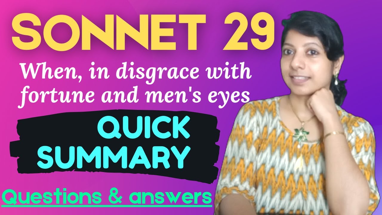 ШЕКСПИРОВСКИЙ СОНЕТ 29/ КОГДА В НЕНАВИСТИ У СЧАСТЬЯ И ГЛАЗ ЛЮДЕЙ/ КРАТКОЕ ИЗЛОЖЕНИЕ С ВОПРОСАМИ И...