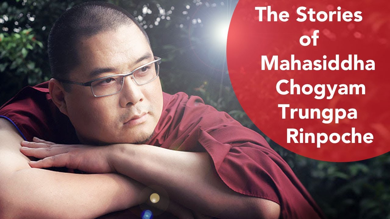 The Stories of Mahasiddha Chogyam Trungpa Rinpoche