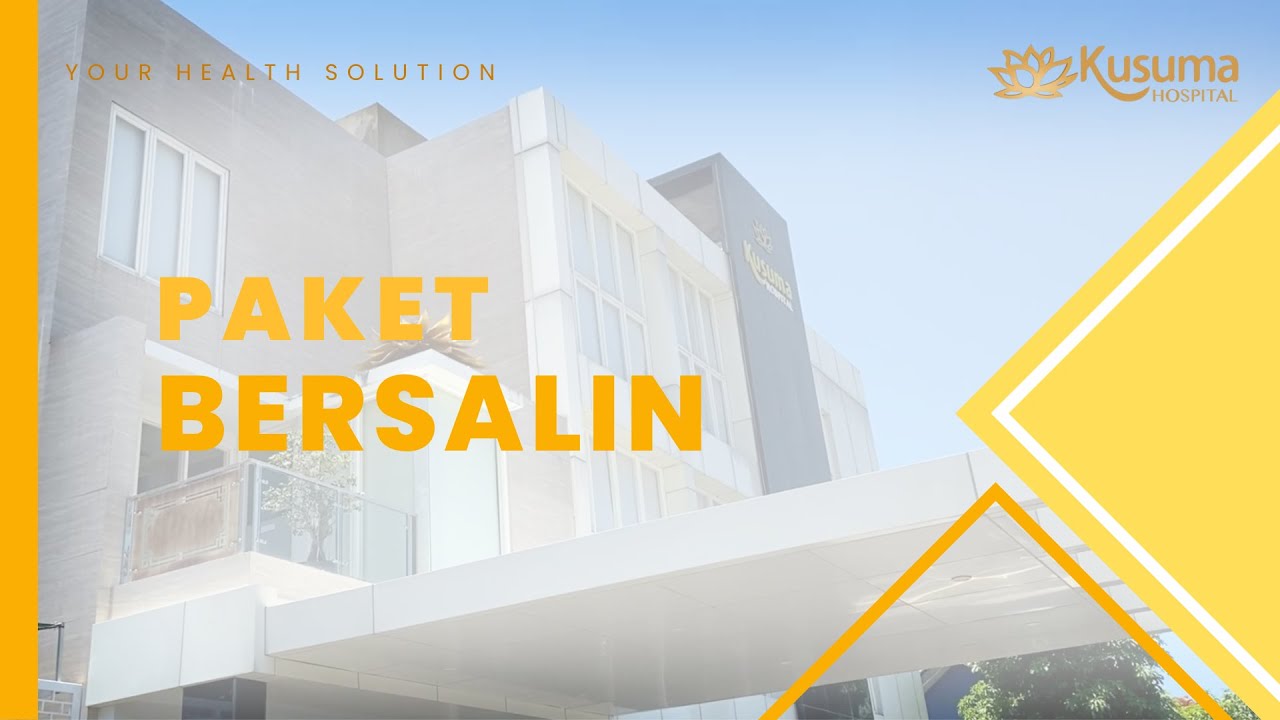Pelayan Paket Bersalin Kusuma Hospital
