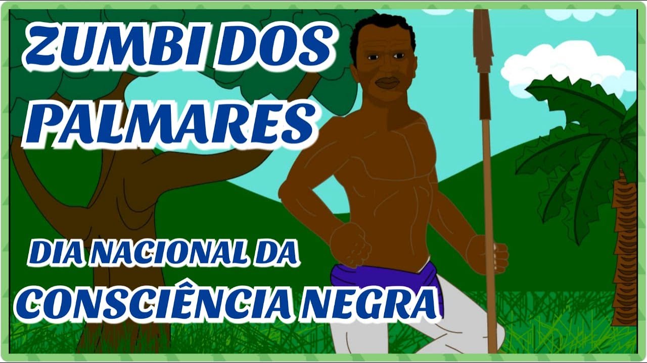 ZUMBI DOS PALMARES - DIA NACIONAL DA CONSCIÊNCIA NEGRA