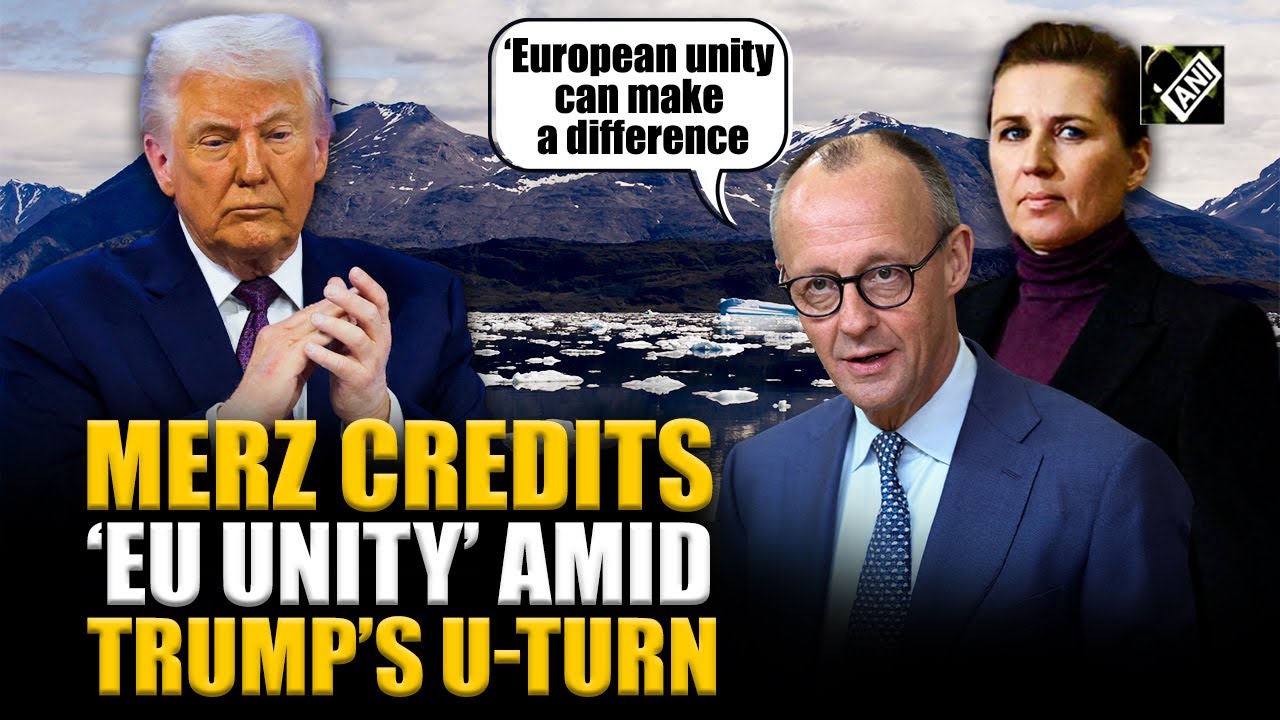 German Chancellor Merz welcomes Trump’s shift on Greenland, backs NATO unity