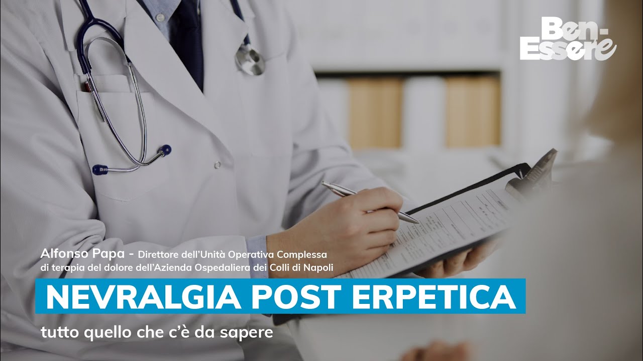 NEVRALGIA POST-ERPETICA: tutto quello che c’è da sapere