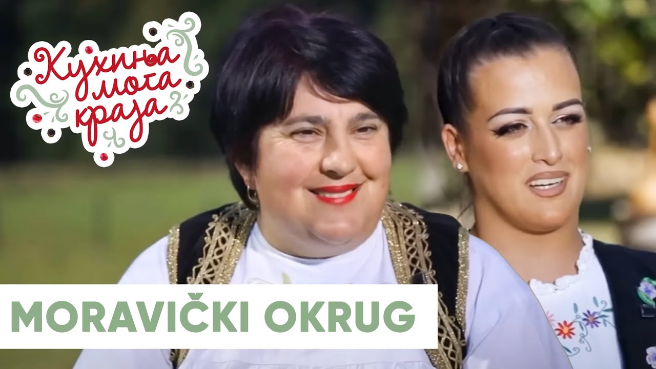 Moravički okrug | Najbolje od Kuhinja moga kraja