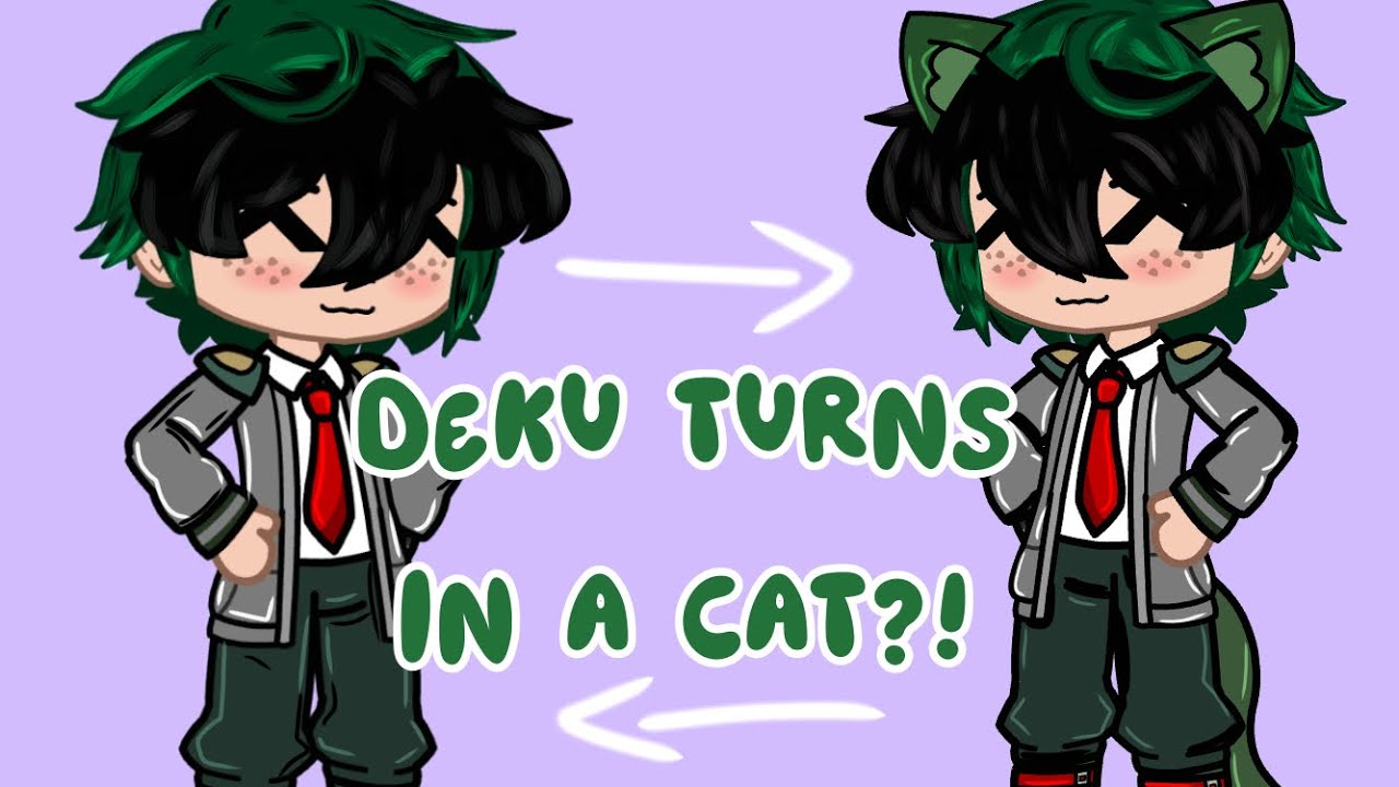 Deku turns into a cat?! || MHA/BNHA || gcmm || BKDK ||