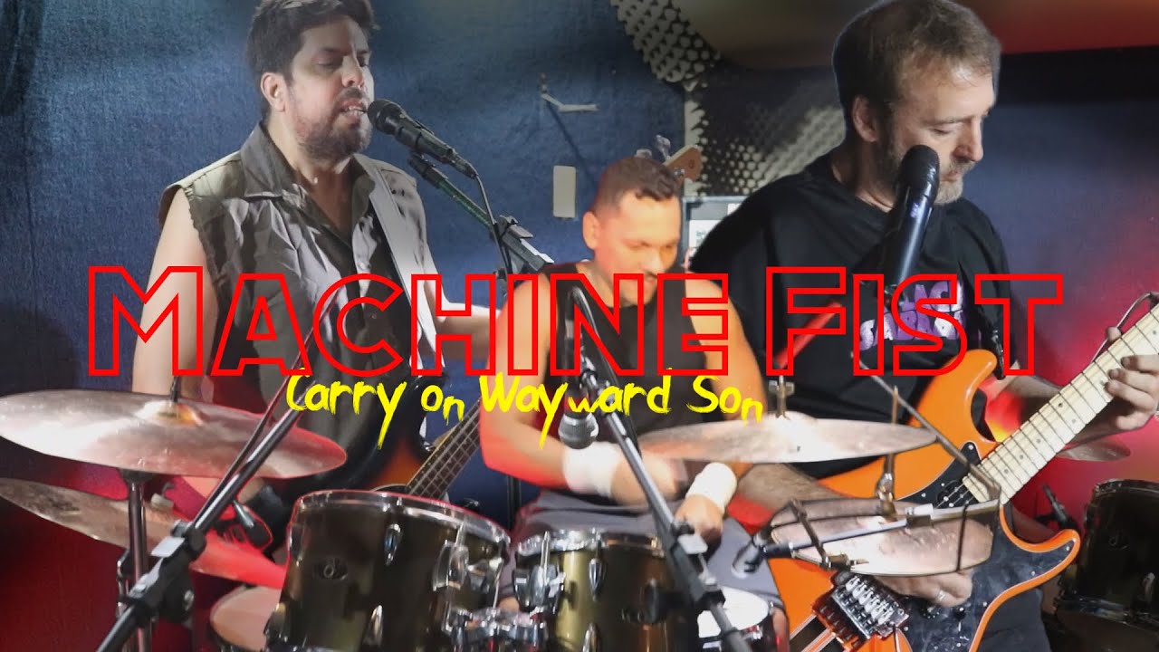 Machine Fist - Carry on Wayward son