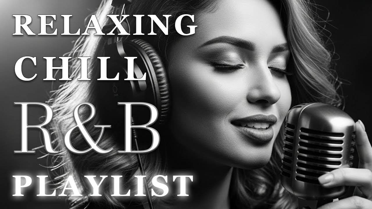 【R&B Soul】Relaxing Chill Playlist – Soulful Vocals & Deep Grooves