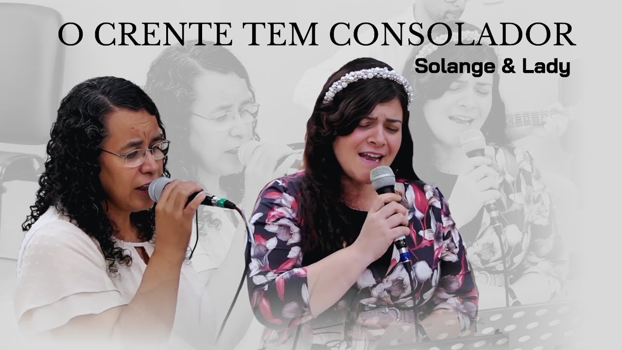 Louvor | Solange & Lady - O Crente Tem Consolador (Cover)