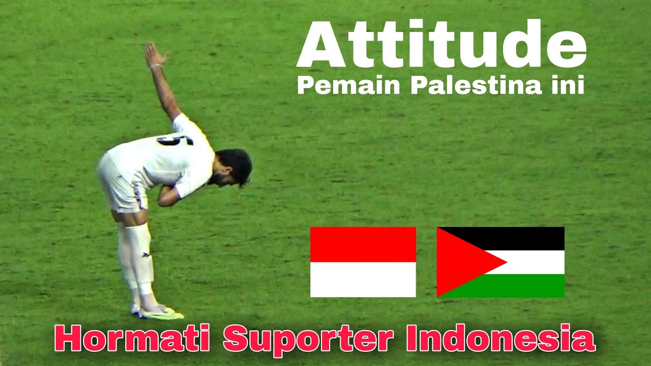 RESPECT..!! Suasana diakhir Pertandingan Indonesia vs Palestina, Attitude Pemain ini Patut ditiru