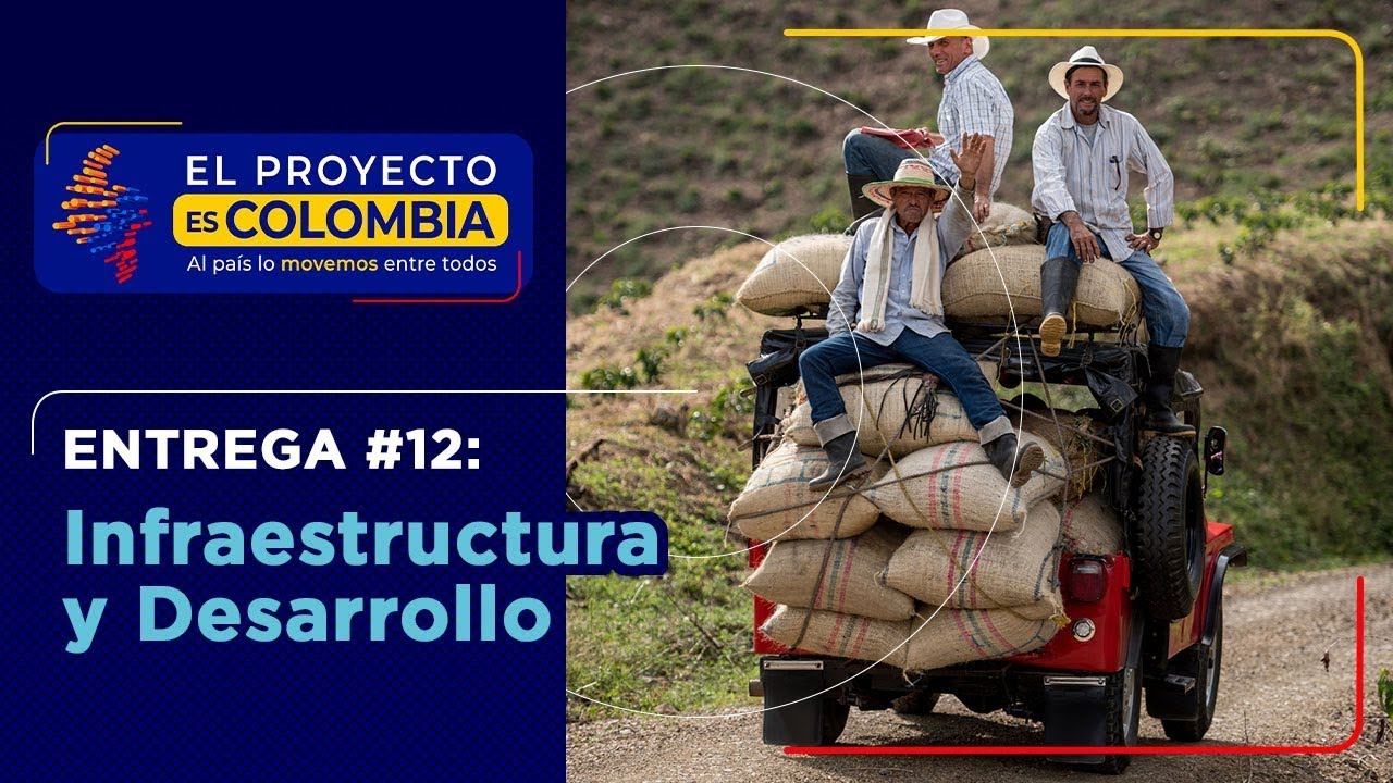 Infraestructura en Colombia: se deben superar 30 años de atraso