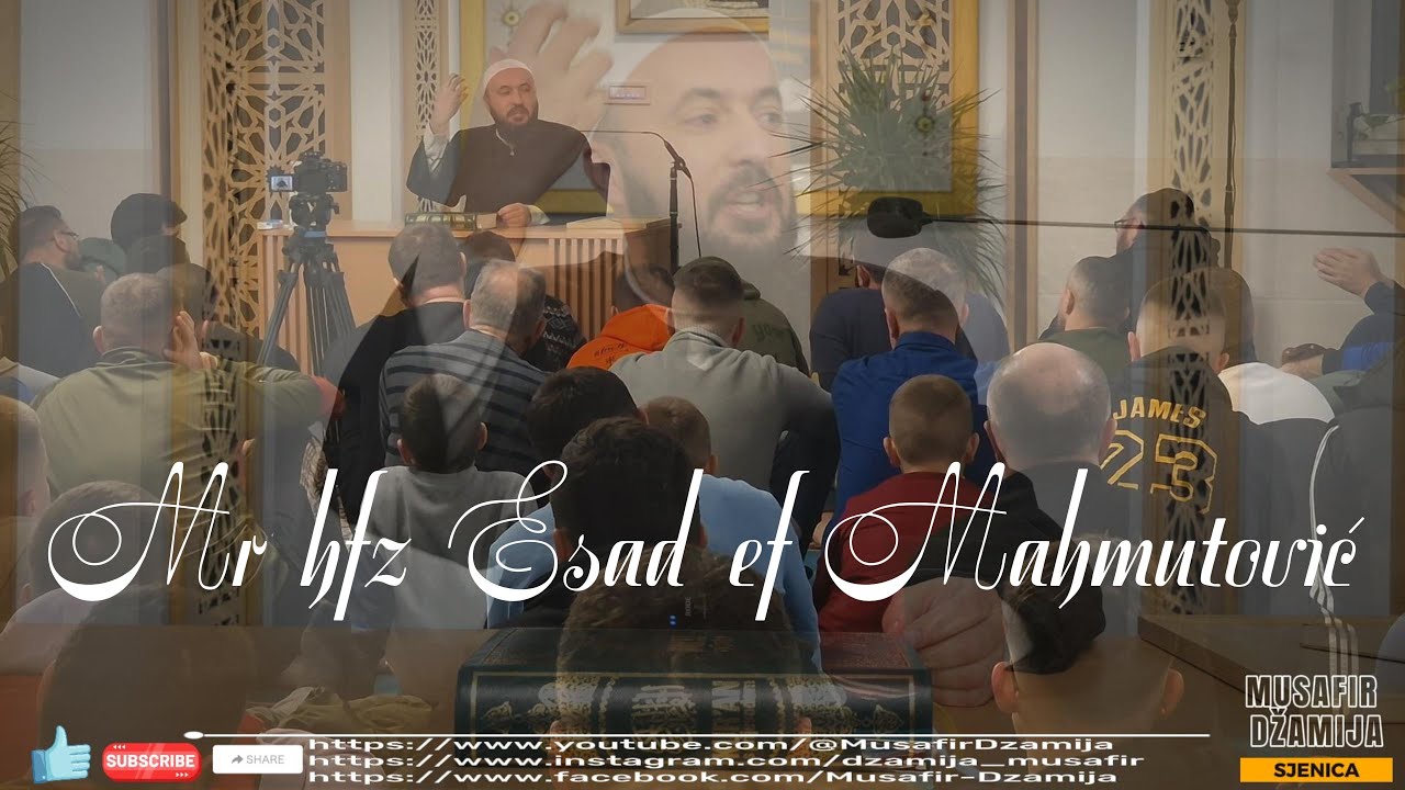 Mr hfz Esad ef Mahmutović-Pametno promišljaj-napravi pravi izbor