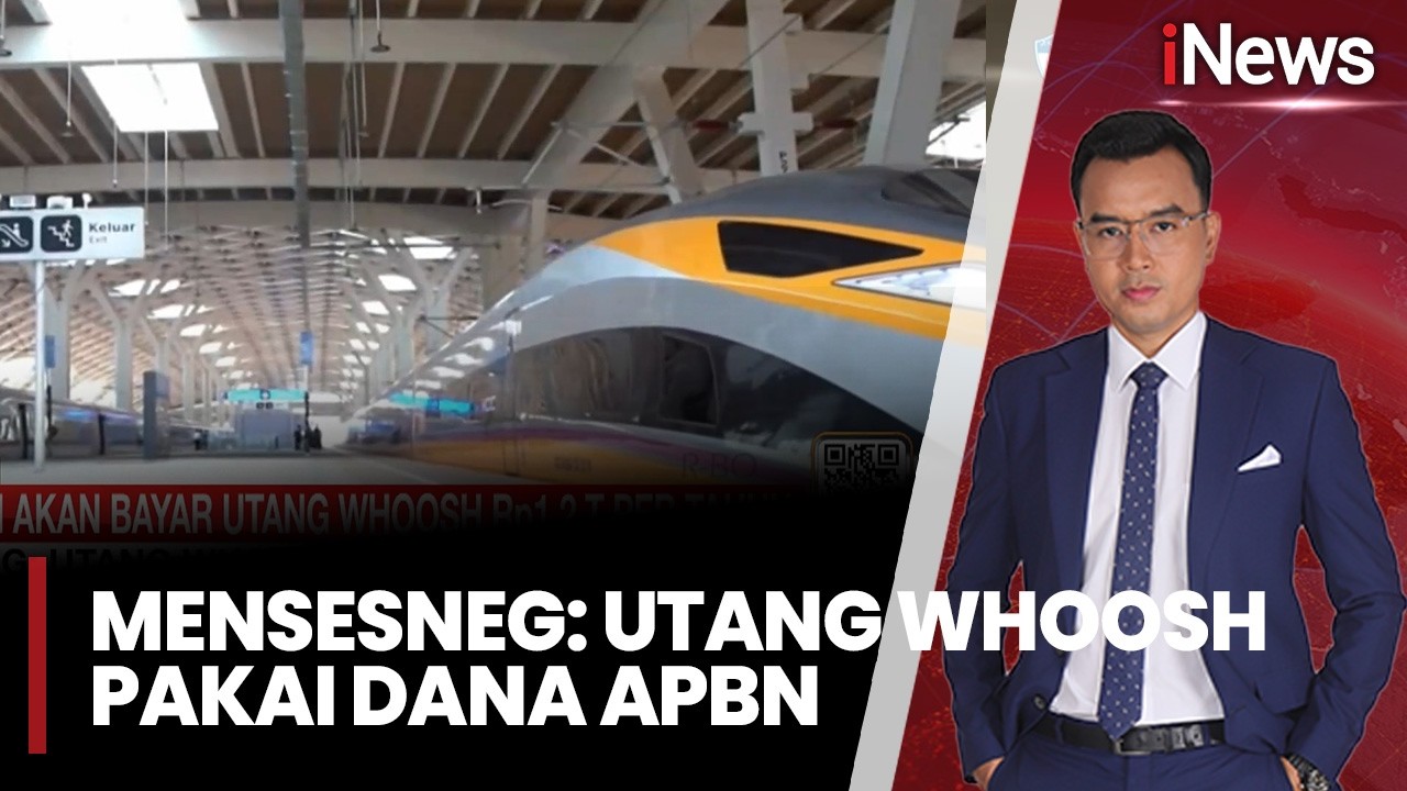 Mensesneg: Utang Whoosh Dibayar APBN Rp1,2 Triliun per Tahun, Restrukturisasi Masih Berproses | 11/2