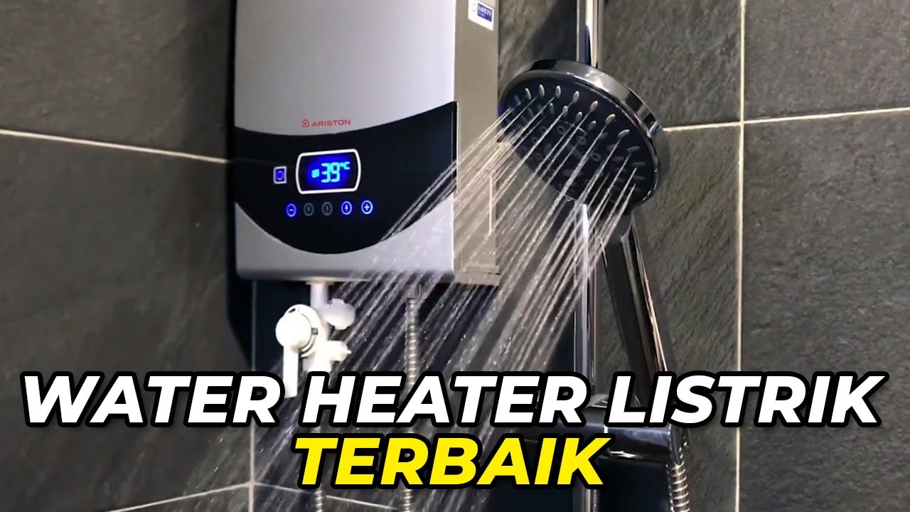 5 Rekomendasi WATER HEATER LISTRIK Terbaik 2025