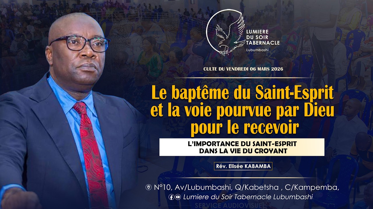 CULTE DU VEN. 06 MARS_2026 LE BAPTEME DU SAINT-ESPRIT ET LA VOIE POURVUE PAR DIEU POUR LE RECEVOIR
