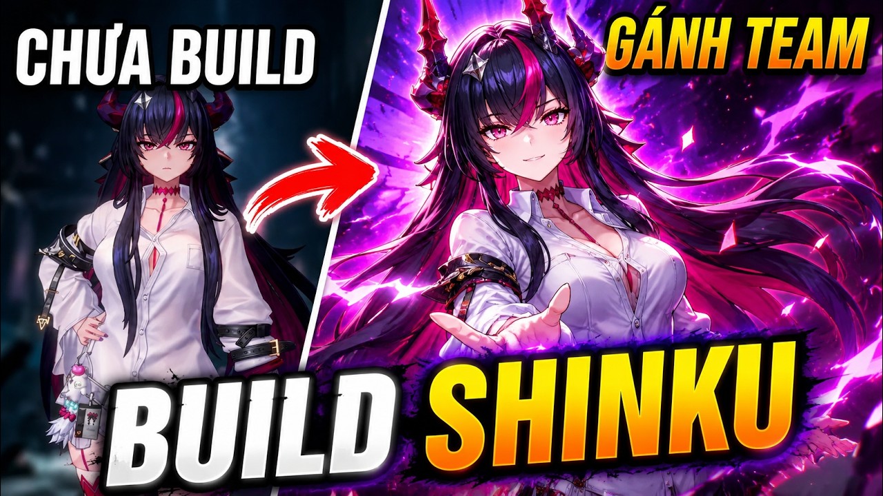 SHINKU NTE: C&aacute;ch Build G&aacute;nh Team, Combo & Đội H&igrave;nh Chuẩn