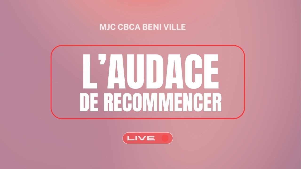 Conference - L'Audace de recommencer