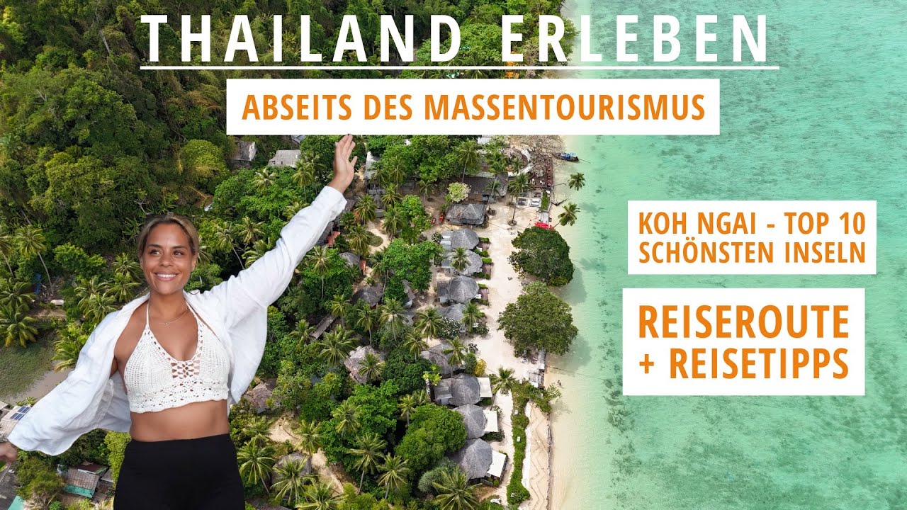 KOH NGAI THAILAND - Du willst Thailand Urlaub FERNAB VOM MASSENTOURISMUS ? Thailand INSELN TOP 10 !!