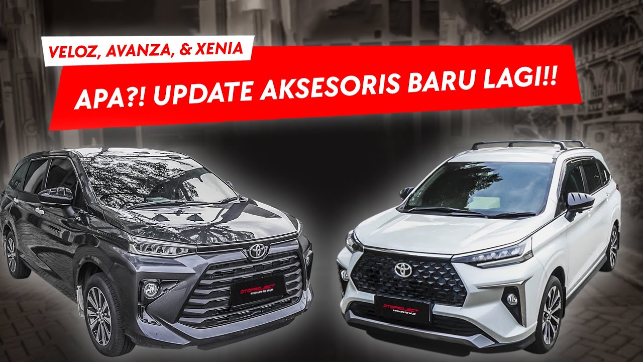 OTOPROJECT BIKIN AKSESORIS BARU LAGI BUAT VELOZ, AVANZA & XENIA!!!