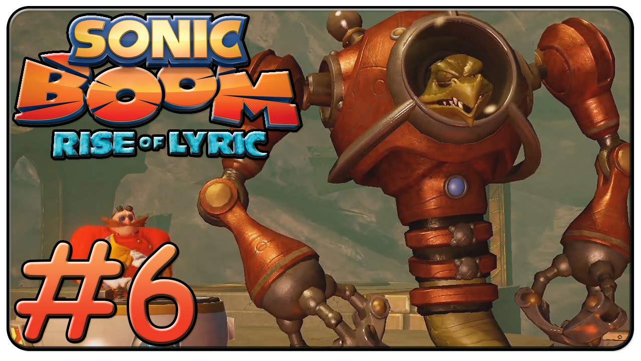Sonic Boom Rise of Lyric Walkthrough Part 6