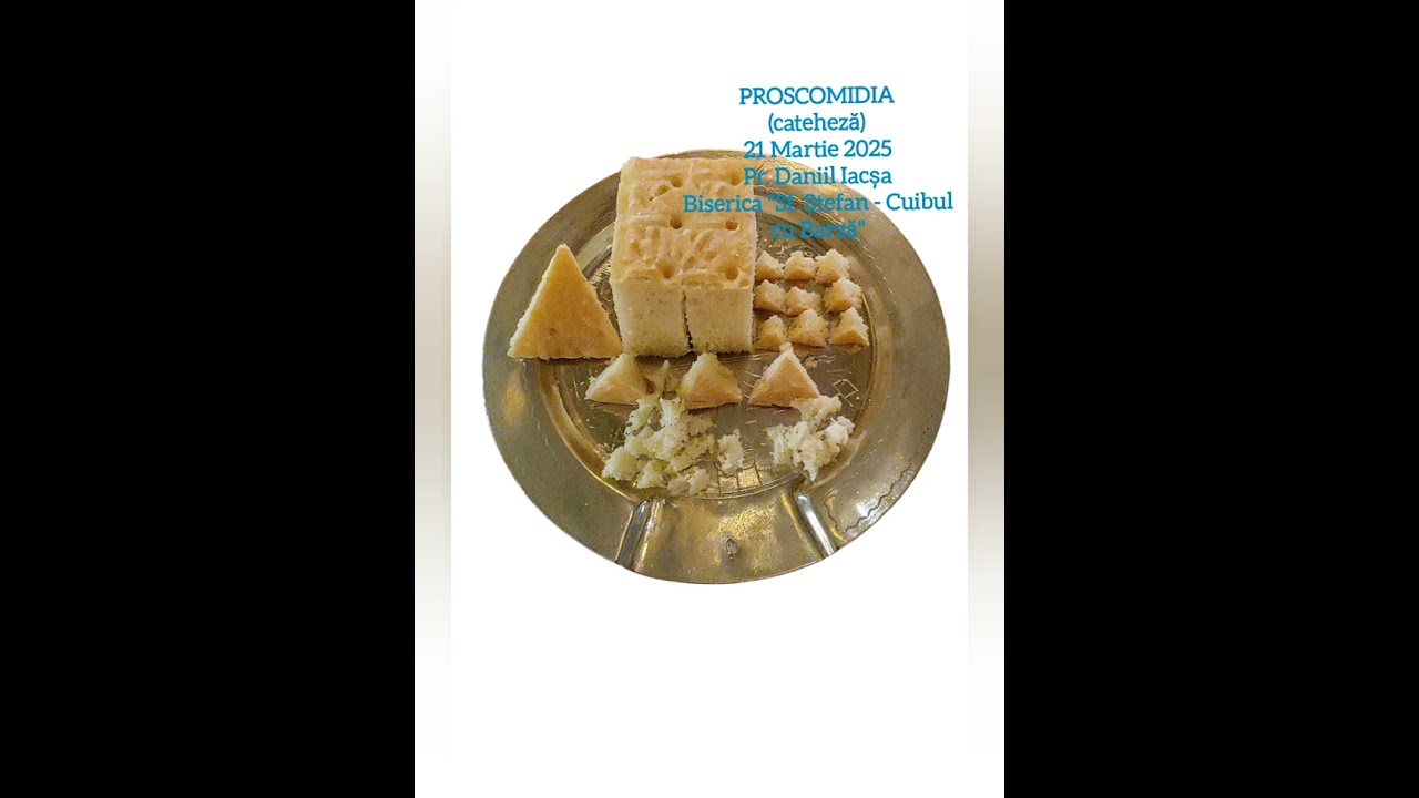 PROSCOMIDIA - cateheza - preot Daniil Iacșa