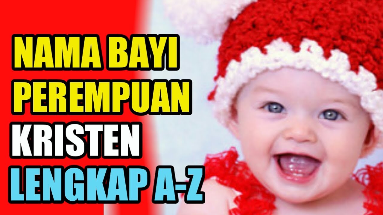 Nama Bayi Perempuan Kristen dan Artinya Lengkap A-Z