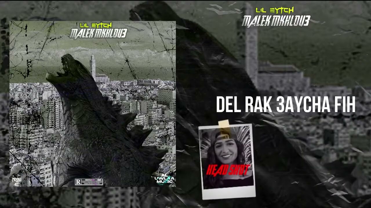 LIL EYTCH - MALK MAKHLOU3