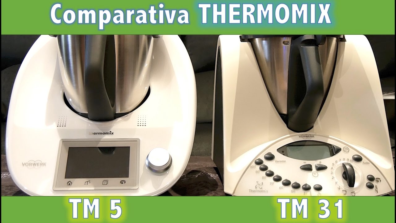 Comparativa entre TM 31 y TM 5 Thermomix (4K UHD) - Escondite de RacheL