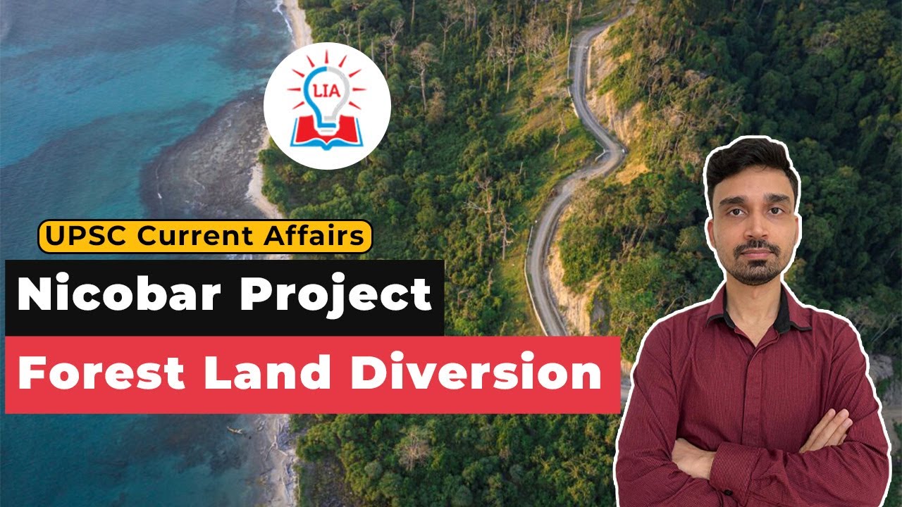 The Great Nicobar Project & Forest Land Diversion -  Explained | UPSC Current Affairs | Legacy IAS