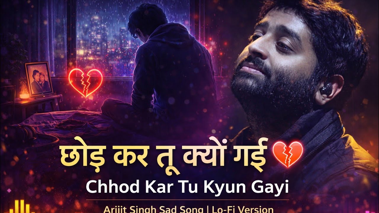 Chhod Kar Tu Kyun Gayi 💔 | LoFi Sad Breakup Song | Emotional Hindi Song | Dhwanify