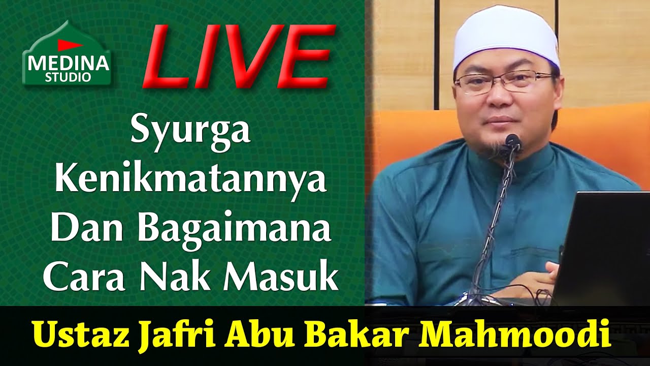 🎬Ustaz Jafri Abu Bakar Mahmoodi- Syurga Kenikmatannya Dan Bagaimana Cara Nak Masuk.