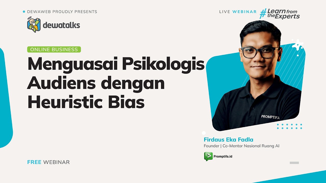 Menguasai Psikologi Audiens Dengan Heuristic Bias | Dewatalks