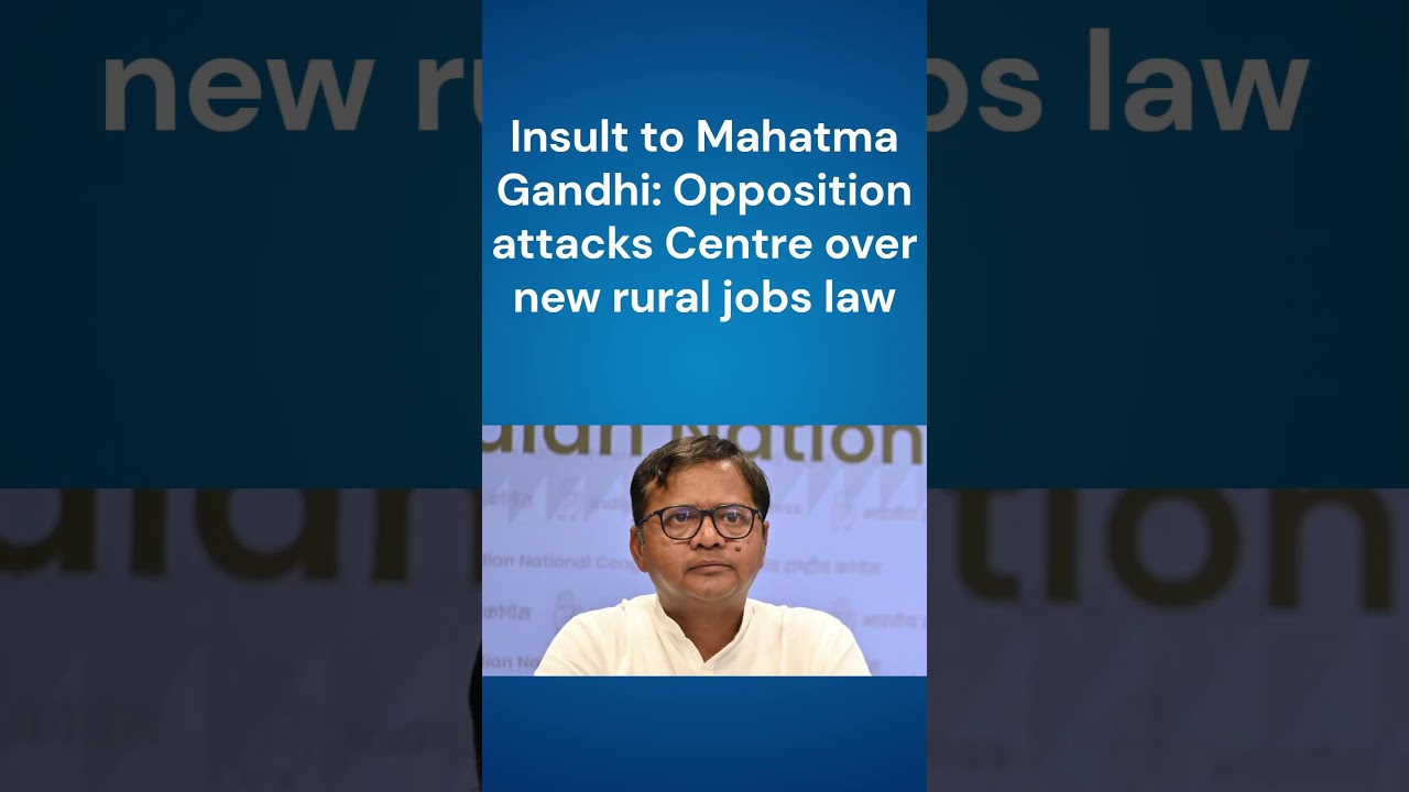 Insult to Mahatma Gandhi: Opposition attacks Centre over new rural jobs law.