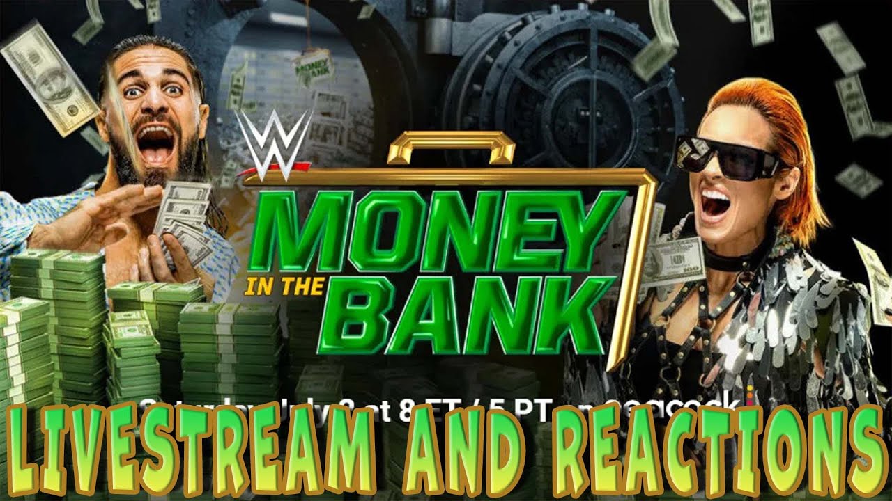 WWE MONEY IN THE BANK (LIVESTREAM AND REACTIONS)